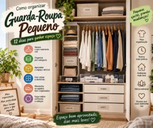 Como Organizar Guarda-Roupa Pequeno: 12 Dicas para Ganhar Espaço
