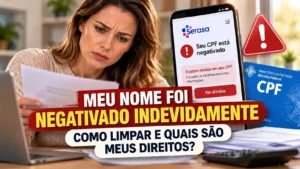 Meu nome foi negativado indevidamente: como limpar e quais são meus direitos?