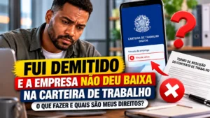 Fui demitido e a empresa não deu baixa na carteira de trabalho: o que fazer?